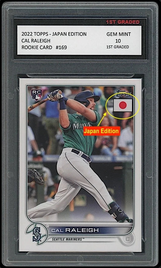 Baseball trading card of Cal Raleigh with 'Japan Edition' label, graded 10 by 1st Graded